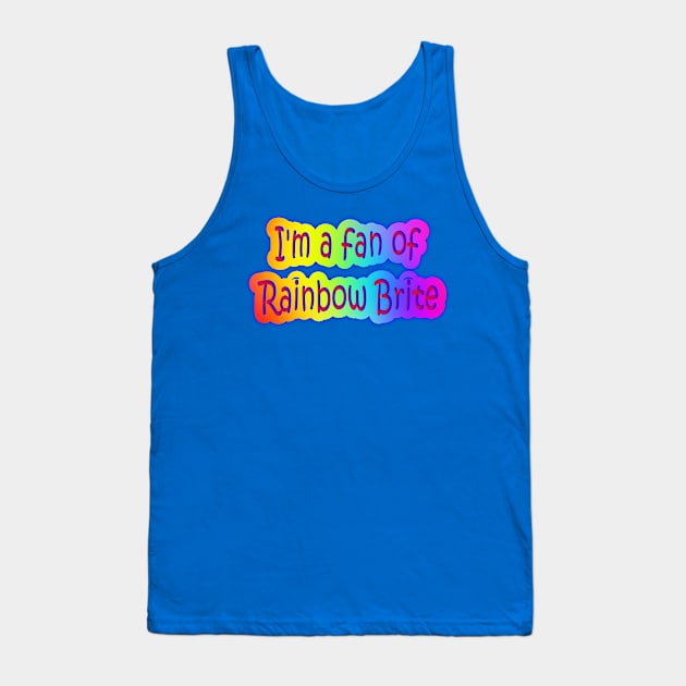 I'm a fan of Rainbow Brite Neon Retro Tank Top by Creative Creation